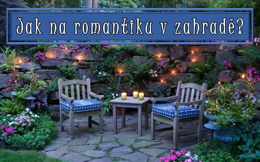 Romantika v zahradě